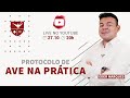 Protocolo de AVE na prática