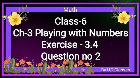Class-6 | Ch-3 Playing With Numbers | Ex 3.4 | Question no - 2 |#class6 #math #ch3 #ex3.4