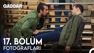 Gaddar 17. Bölüm Fotoğrafları