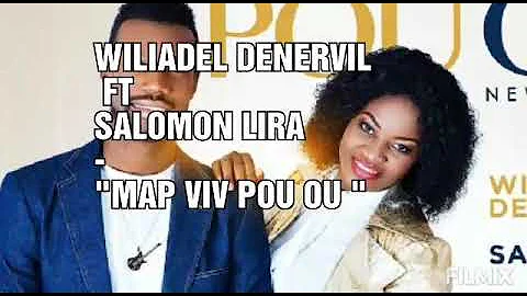 WILIADEL DENERVIL FT SALOMON SALIL " MAP VIV POU OU " LYRICS