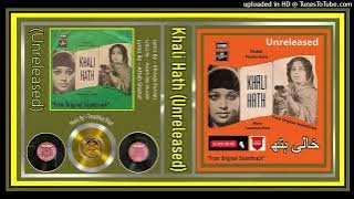 Wekh Wekh Rah Tera - Noor Jehan - Lyrics By – Aftab Shahid - Khali Hath 1975 - Vinyl 320k Ost