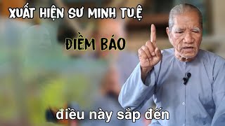 xuất hiện sư minh tuệ,điềm báo sắp tới,,,??