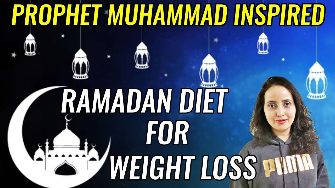 Ramadan Diet Plan To Lose Weight | Ramadan Weight Loss Diet Plan 2024 ...