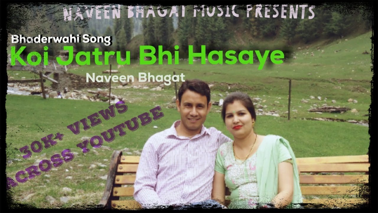  KOI JATRU BHI HASAAYE  Bhaderwahi Song  Singer   Naveen Bhagat  Call Me 7006427741