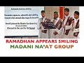 Ramadhan appears smiling  lyrics  madani naat group uk