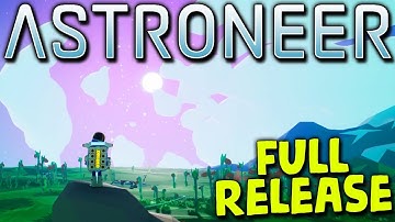 BUILDING THE BIGGEST BASE YET in Update 1.06 | Astroneer (2019 Full Release) #1