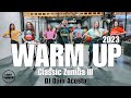 WARM UP  - CLASSIC ZUMBA 3 - DJ Dani Acosta l Coreografia Oficial l Cia Art Dance