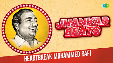 Heart Break - Mohammed Rafi | Jhankar Beats | Super Hit Hindi Remix