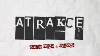 Pawlie Poizn ft. Medooza - ATRAKCE (Lyrics Video)