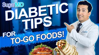 Busy Diabetic? Healthy Foods For Take Out!