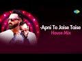 Apni To Jaise Taise - House Mix | DJ Vaggy | DJ Hani | Kishore Kumar | Kalyanji-Anandji
