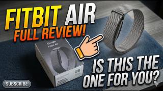 FITBIT AIR FINAL REVIEW IS THIS THE ONE FOR YOU
