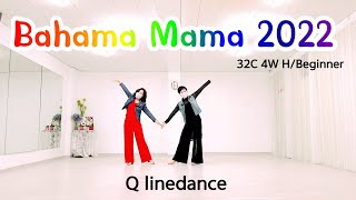 Bahama Mama 2022(H/Beginner) Linedance