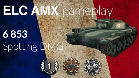 Little scout: ELC AMX - 6,8k spotting DMG (World of Tanks)