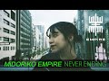 EMPiRE - NEVER ENDiNG (UNOFFiCiAL MV MiDORiKO Ver.)