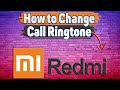 How to Change Call Ringtone on Redmi?