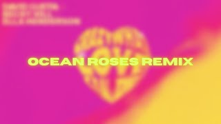David Guetta & Becky Hill & Ella Henderson - Crazy What Love Can Do (Ocean Roses Remix)