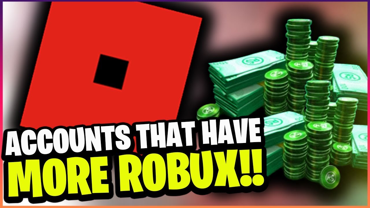 10 Roblox Accounts that have the most ROBUX on them! (MARCH 2021) YouTube