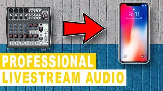 Send audio from mixer directly to your phone for live streams