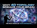 Why 4D Topology Breaks Your Brain: The Wild World of Four Dimensions
