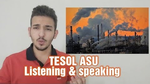 TESOL ASU Micro lesson 8 Listening & speaking (Environment)