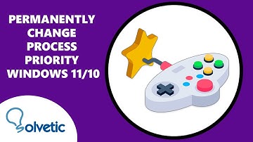 Permanently Change Process Priority Windows 11/10