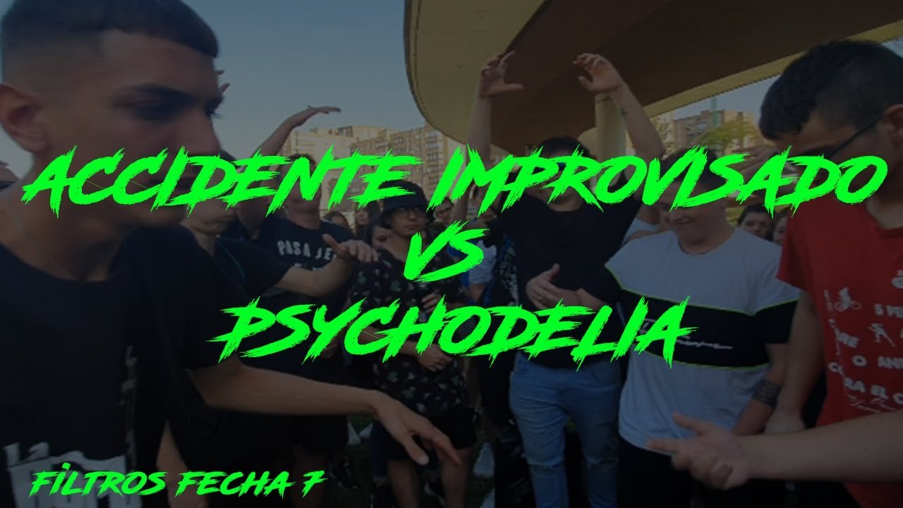 batallas de rap ACCIDENTE IMPROVISADO VS PSYCHODELIA FILTROS FECHA 7 MIRAELBUENRAP TEMPORADA 3 (3/8/2019)