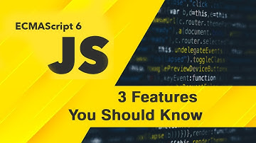 3 JavaScript ES6 Features | You Should Know