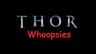 Thor Whoopsies