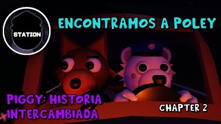 Encontramos a poley!! (STATION) PIGGY: La historia intercambiada. chapter 2 #update #piggy