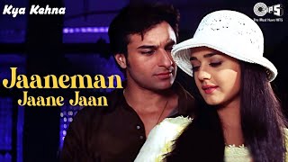 Jaaneman Jaane Jaan | Kya Kehna | Preity Zinta & Saif Ali Khan | Sonu Nigam | Alka Yagnik