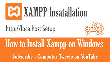 Xampp Installation on Windows in Tamil | localhost setup using xampp in Tamil | computertweets