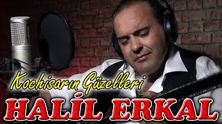 Halil Erkal Koçhisarın Güzelleri 2019 l BY Ozan KIYAK l Ozi Produksiyon