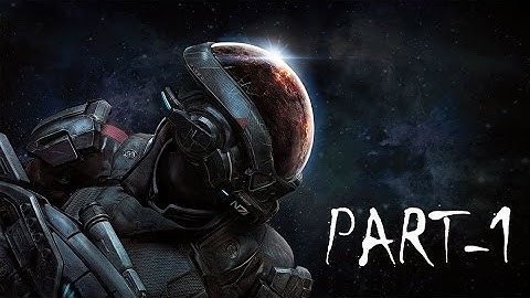 MASS EFFECT ANDROMEDA GAMEPLAY Walkthrough (MASS EFFECT-4) PC Full HD 60 FPS