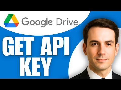 Comment obtenir une clé API Google Drive