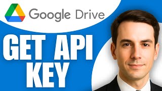 How To Get Google Drive API Key