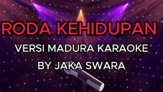 RODA KEHIDUPAN VERSI MADURA KARAOKE NADA COWOK
