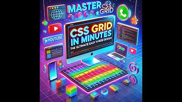 Master CSS Grid in Minutes: The Ultimate Easy Guide to Responsive Web Design