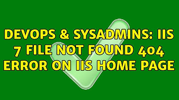 DevOps & SysAdmins: IIS 7 File Not found 404 error on IIS Home Page