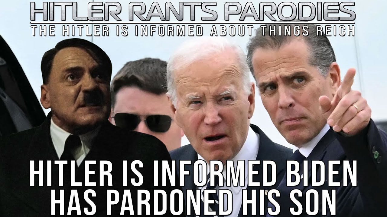 Hitler is informed Biden has pardoned his son