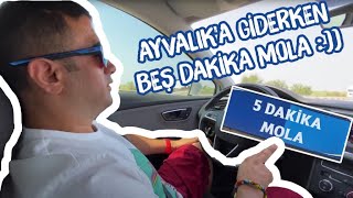 AYVALIK'A GİDERKEN BEŞ DAKİKA MOLA :))