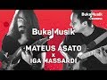 Mateus Asato x Iga Massardi | BukaMusik