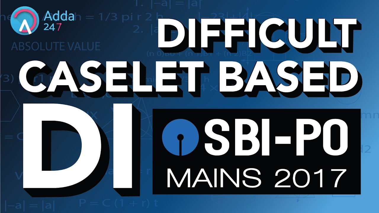 Maths | Difficult Caselet Based DI For SBI PO Mains ...