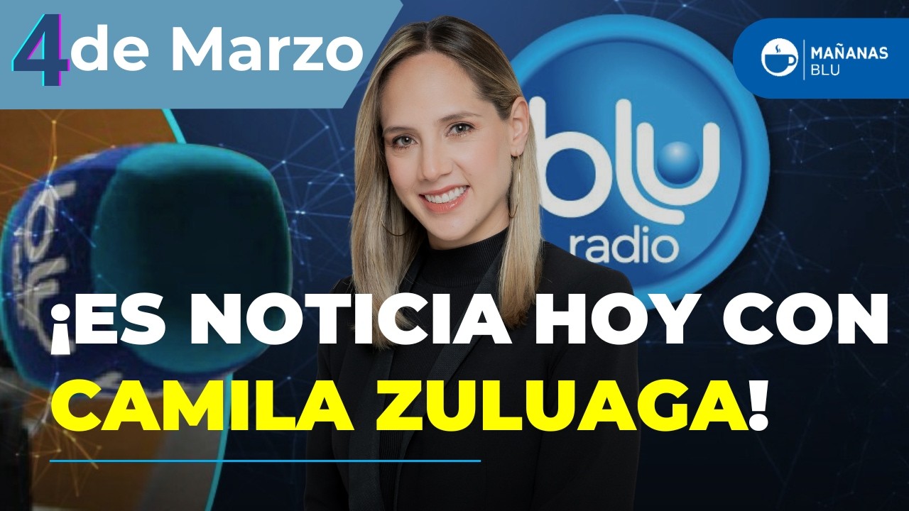 Guerra en Oriente Medio y ruptura Trump-España: Es noticia hoy con Camila Zuluaga | 4 de marzo