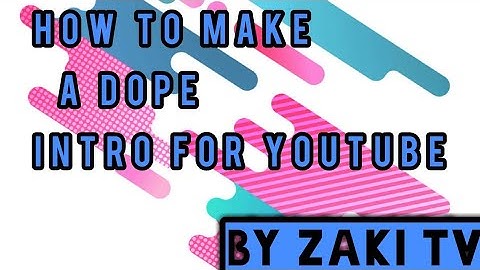 How to make a dope intro for YouTube using your android/iOS device