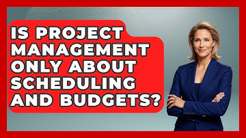 Is Project Management Only About Scheduling and Budgets? | The Project Manager Toolkit News