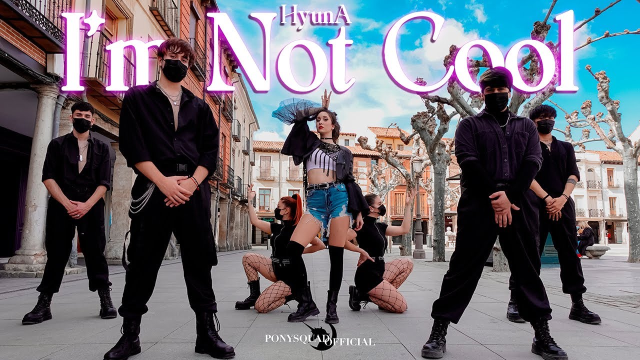 [KPOP IN PUBLIC CHALLENGE] HyunA - I'm Not Cool || ONE TAKE || PONYSQUAD OFFICIAL SPAIN