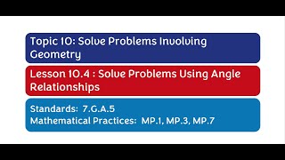 Grade 7 Lesson 10.4: Solve Problems Using Angle Relationships Short Video