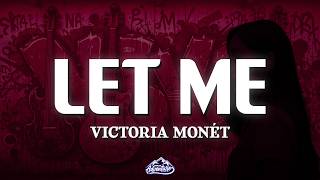 Victoria Monét - Let Me (Lyrics)
