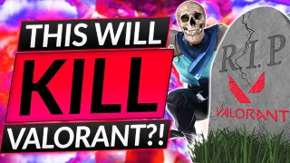 Valorant Devs Just Did Something Scary... And It MIGHT KILL VALORANT Wealth